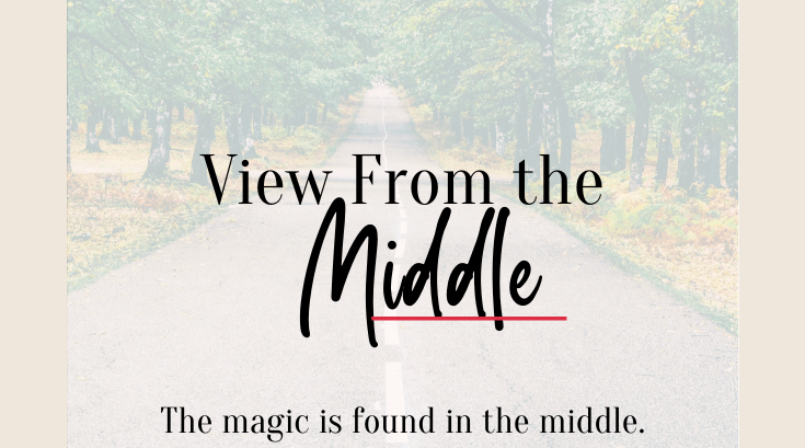 Blog Post: View From The Middle